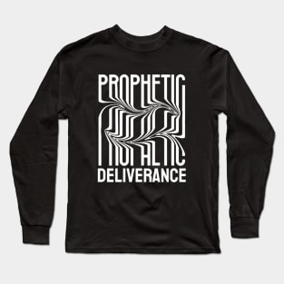 Prophetic Deliverance Long Sleeve T-Shirt